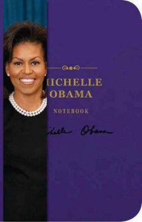 The Michelle Obama Notebook by Various