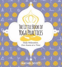 The Little Book Of Yoga Practices