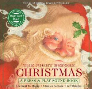 Night Before Christmas Press & Play Storybook: The Classic Edition Hardcover Book Narrated By Jeff Bridges by Clement Moore