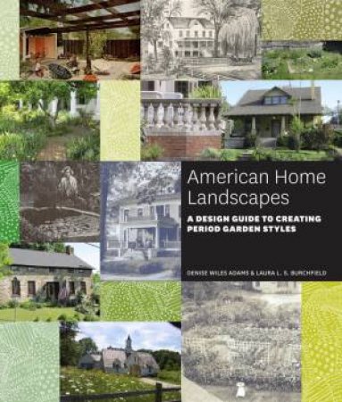 American Home Landscapes by ADAMS / BURCHFIELD