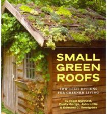 Small Green Roofs LowTech Options for Homeowners