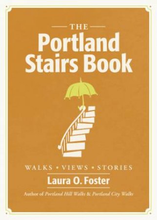 Portland Stairs Book by LAURA O. FOSTER