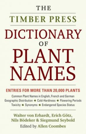 Timber Press Dictionary of Plant Names by COOMBES / BDEKER