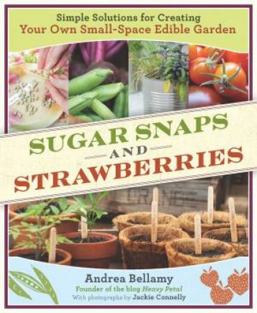 Sugar Snaps and Strawberries by ANDREA BELLAMY