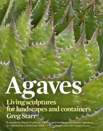 Agaves by GREG STARR