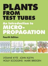 Plants from Test Tubes  An Introduction to Micropropagation