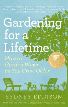 Gardening for a Lifetime by SYDNEY EDDISON