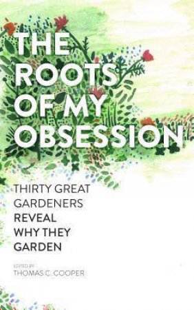 Roots of My Obsession by THOMAS C. COOPER