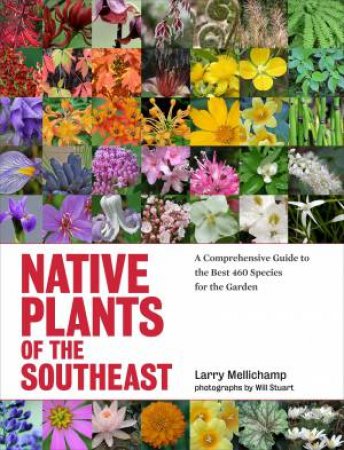 Native Plants of the Southeast by MELLICHAMP / STUART