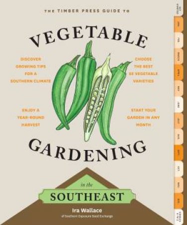 Timber Press Guide to Vegetable Gardening in the Southeast by IRA WALLACE