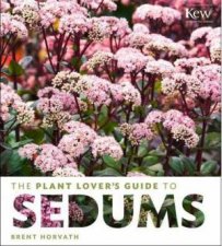 Plant Lovers Guide to Sedums