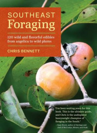 Southeast Foraging by CHRIS BENNETT