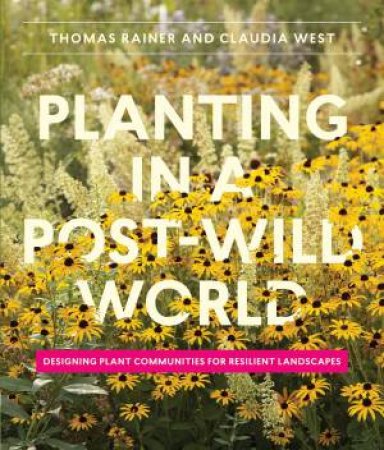 Planting in a Post-Wild World by RAINER / WEST