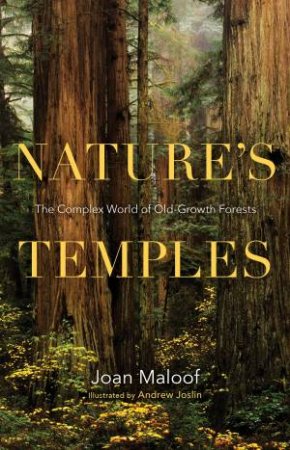 Nature's Temples by JOAN MALOOF