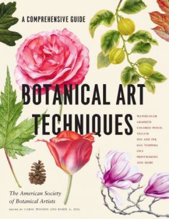 Botanical Art Techniques by Various