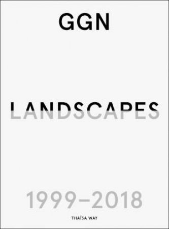 GGN: Landscapes 1999-2018 by ABELA / GUTHRIE / NICHOL / WAY