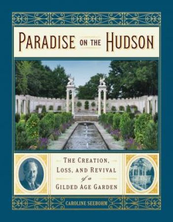 Paradise On The Hudson by Caroline Seebohm