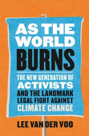 As The World Burns by Lee Van Der Voo