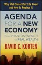 Agenda for a New Economy From Phantom Wealth to Real Wealth