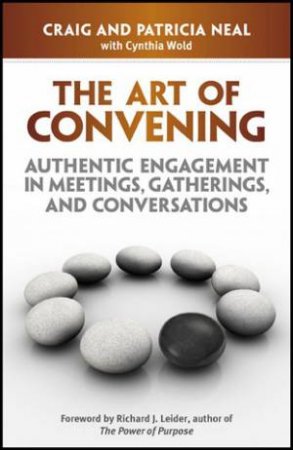 Art of Convening by Craig et al Neal