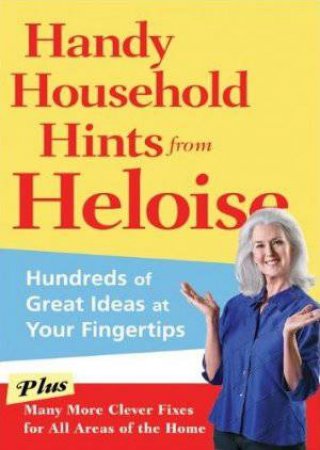 Handy Household Hints from Heloise by Heloise