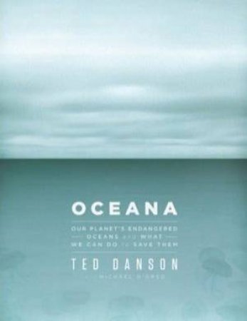 Oceana by Ted and D'orso, Michael Danson