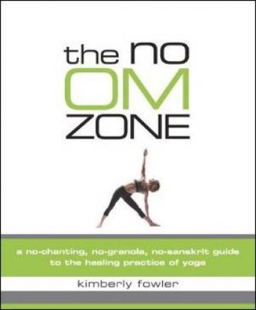 No OM Zone by Kimberly Fowler