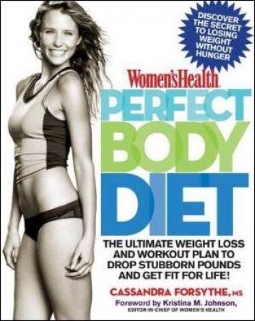 Women's Health Perfect Body Diet by Cassandra Forsythe