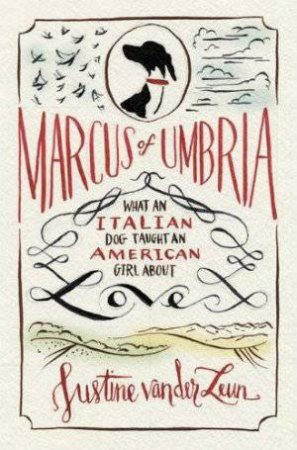 Marcus of Umbria by Justine van der Leun