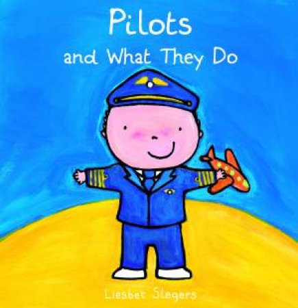 Pilots And What They Do by Liesbet Slegers