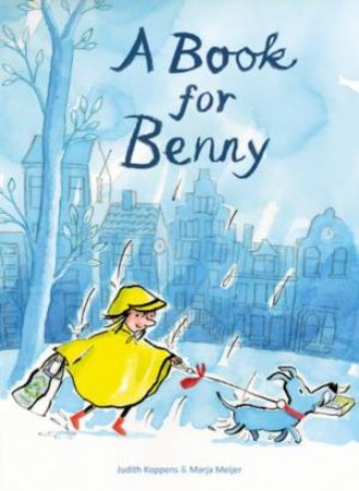 A Book For Benny by Judith Koppens & Marja Meijer