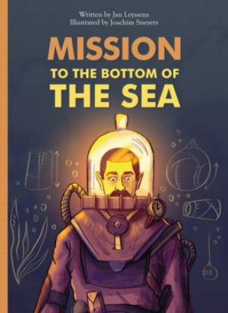 Mission To The Bottom Of The Sea by Jan Leyssens & Joachim Sneyers