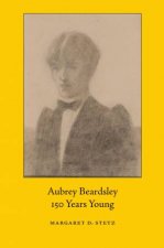 Aubrey Beardsley 150 Years Young