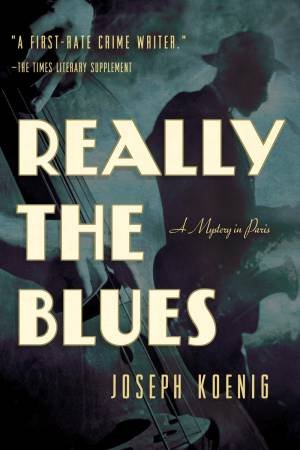 Really the Blues: a Mystery by Joseph Koenig