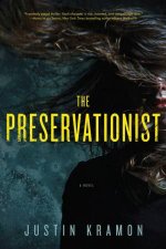 The Preservationist A Novel