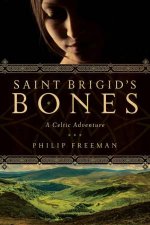 Saint Brigids Bones a Celtic Adventure