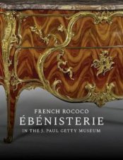 French Rococo Ebenisterie In The J Paul Getty Museum