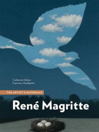 Ren Magritte by Catherine Defeyt & Francisca Vandepitte & David Strivay & Elodie Herens & Joy Mazurek