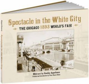 Spectacle in the White City by STANLEY APPELBAUM