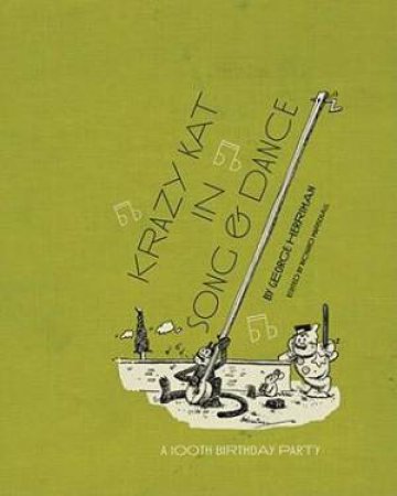 Krazy Kat in Song and Dance by Rick Marschall