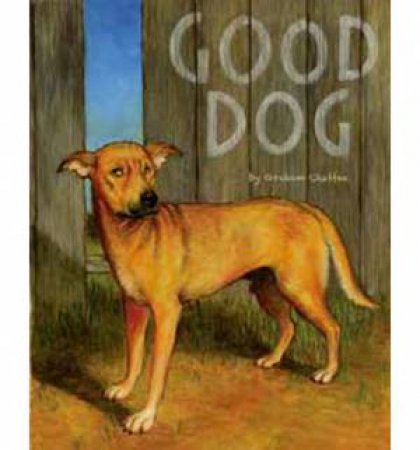 Good Dog by Graham Chaffee