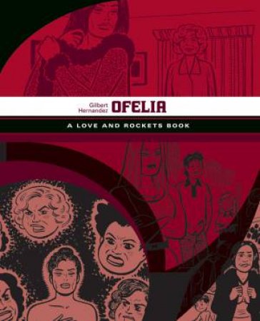 Ofelia a Love and Rockets Book by Hernandez