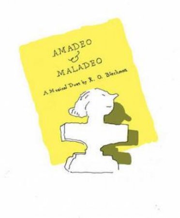 Amadeo & Maladeo a Musical Duet by R. O. Blechman