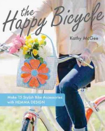 The Happy Bicycle by Kathy McGee