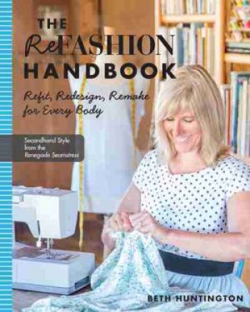 The Refashion Handbook by Beth Huntington