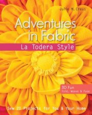 Adventures in Fabric La Todera Style