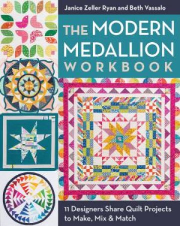 The Modern Medallion Workbook by Janice Zeller Ryan & Beth Vassalo