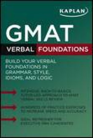 Kaplan GMAT Verbal Foundations by Various
