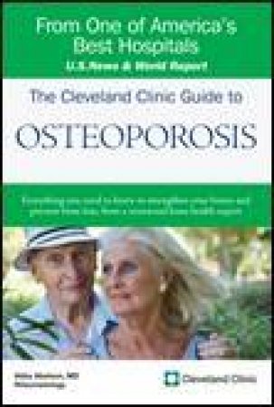 Cleveland Clinic Guide To Osteoporosis by Abby Abelson