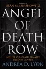 Angel Of Death Row My Life as Death Penalty Defense Lawyer